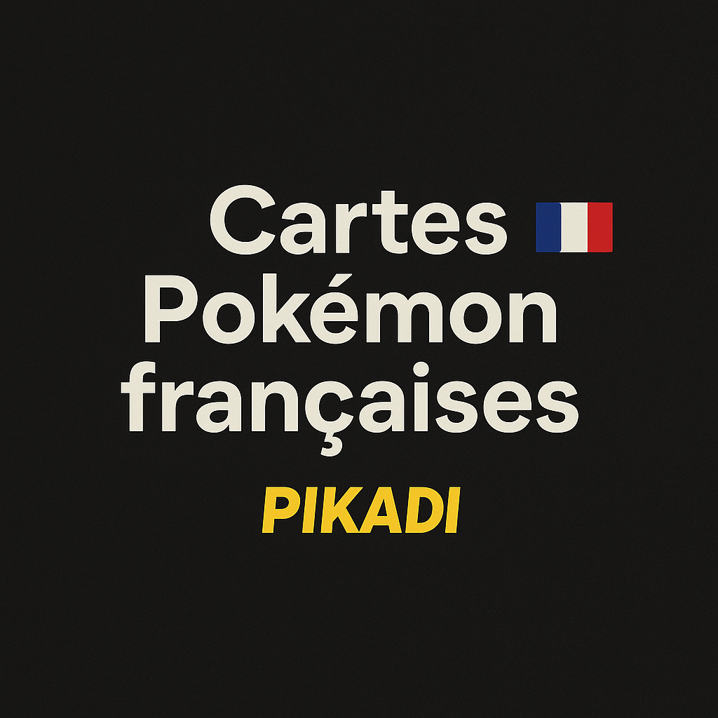 Cartes Pokémon françaises à l’unité 🇫🇷